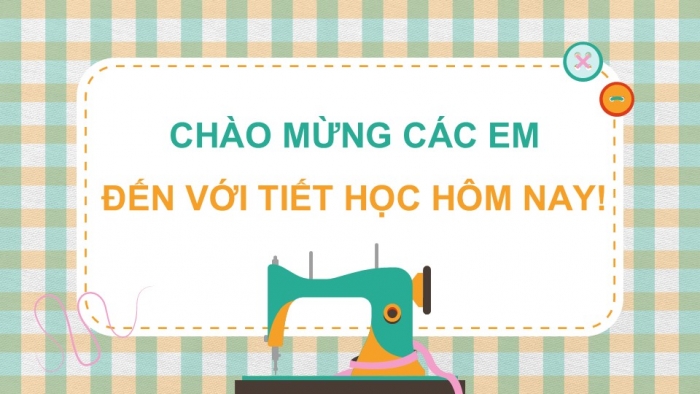 Giáo án PPT Công nghệ 6 chân trời Bài 7: Trang phục