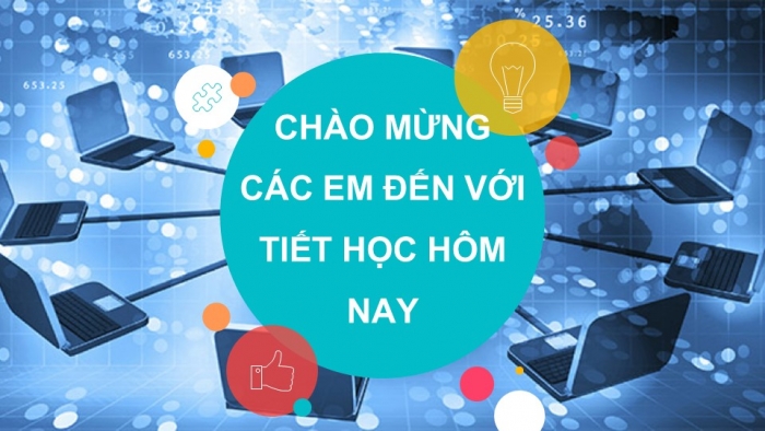 Giáo án PPT Tin học 6 kết nối Bài 4: Mạng máy tính