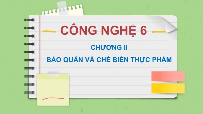 Giáo án PPT Công nghệ 6 kết nối Bài 4: Thực phẩm và dinh dưỡng