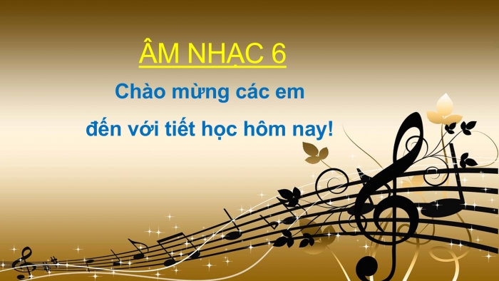 Giáo án PPT Âm nhạc 6 kết nối Tiết 4: Vận dụng - Sáng tạo