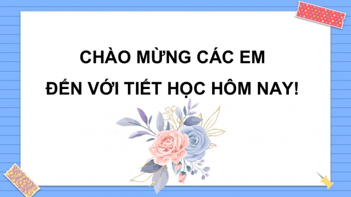 Giáo án PPT Mĩ thuật 6 kết nối Bài 10: Thiết kế thiệp chúc mừng