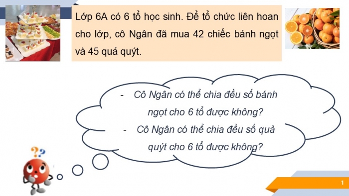 Giáo án PPT Toán 6 cánh diều Bài 7: Quan hệ chia hết. Tính chất chia hết