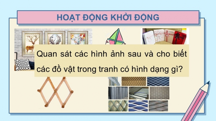 Giáo án PPT Toán 6 cánh diều Bài 2: Hình chữ nhật. Hình thoi