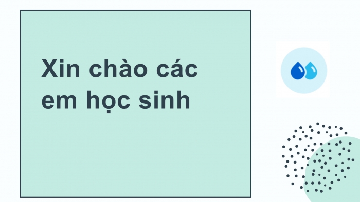 Giáo án PPT Địa lí 6 chân trời Bài 16: Thuỷ quyền. Vòng tuần hoàn nước. Nước ngầm, băng hà