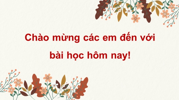 Giáo án PPT Ngữ văn 6 kết nối Bài 5: Giới thiệu bài học và Tri thức ngữ văn