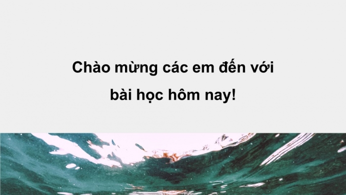 Giáo án PPT Ngữ văn 6 kết nối Bài 5: Cửu Long Giang ta ơi