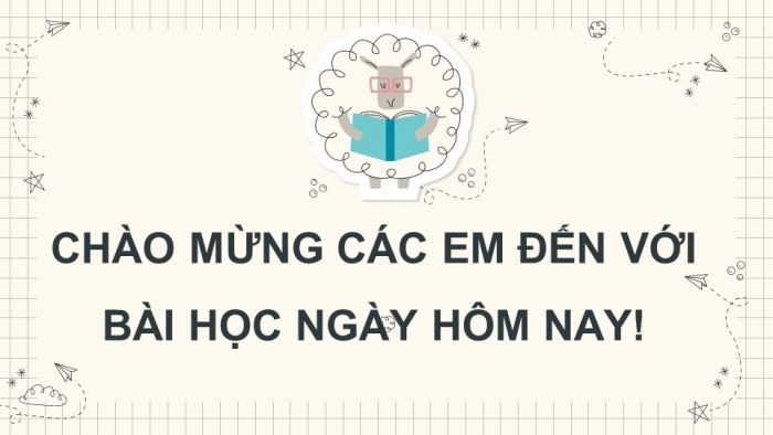 Giáo án PPT Ngữ văn 6 kết nối Bài 7: Giới thiệu bài học và tri thức ngữ văn