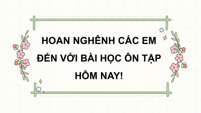 Giáo án điện tử Tiếng Việt 5 cánh diều Bài 15: Ôn tập giữa học kì II (Tiết 1 + 2)