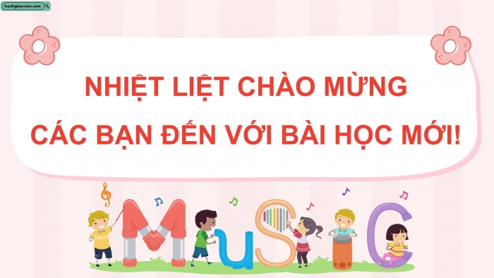 Giáo án điện tử Âm nhạc 5 kết nối Tiết 23: Hát Tuổi hồng ơi