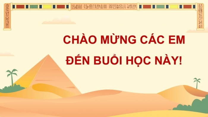 Giáo án điện tử Lịch sử và Địa lí 5 kết nối Bài 24: Văn minh Ai Cập