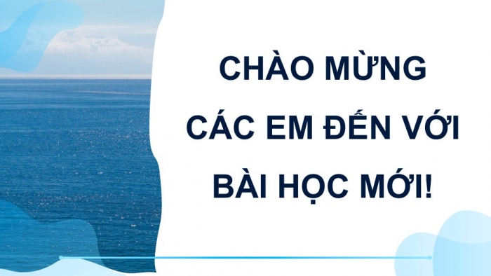 Giáo án điện tử Địa lí 9 kết nối Bài 22: Phát triển tổng hợp kinh tế và bảo vệ tài nguyên, môi trường biển đảo