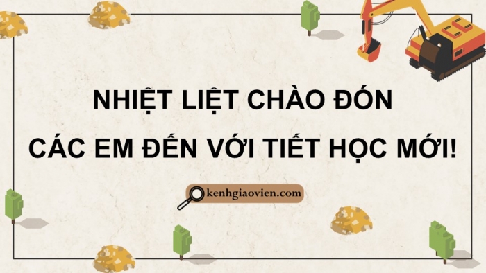 Giáo án điện tử KHTN 9 chân trời - Phân môn Hoá học Bài 32: Khai thác đá vôi. Công nghiệp sillicate