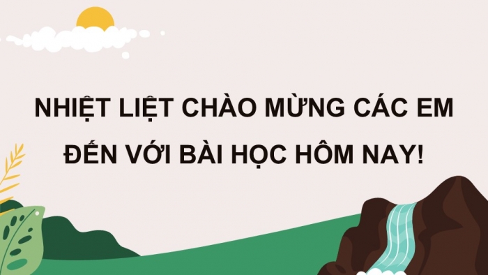 Giáo án điện tử Hoạt động trải nghiệm 12 kết nối Chủ đề 6 Tuần 1