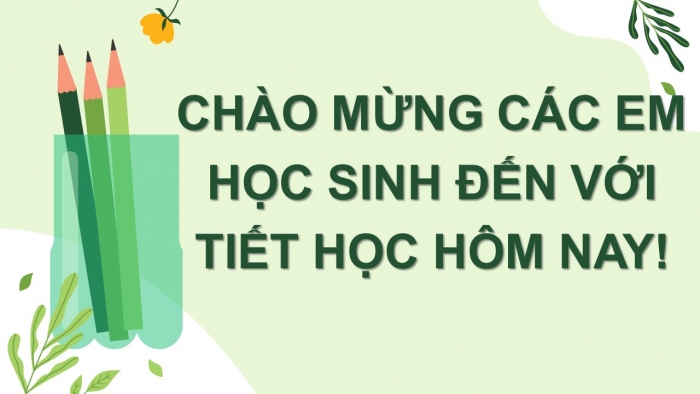 Giáo án PPT HĐTN 2 cánh diều Chủ đề 6 Tuần 22