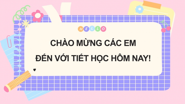 Giáo án PPT HĐTN 2 chân trời Chủ đề 3 Tuần 10