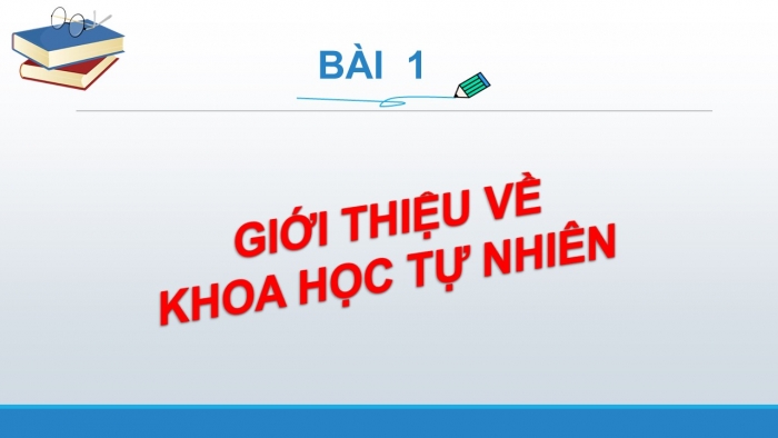 Giáo án PPT KHTN 6 cánh diều Bài 1: Giới thiệu về khoa học tự nhiên