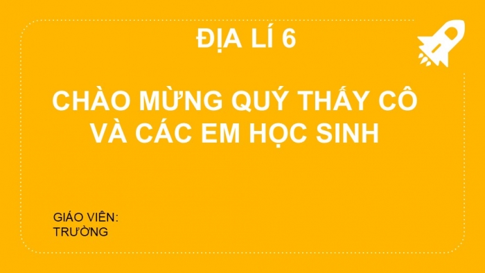 Giáo án PPT Địa lí 6 kết nối Bài 8: Chuyển động của Trái Đất quanh Mặt Trời và hệ quả