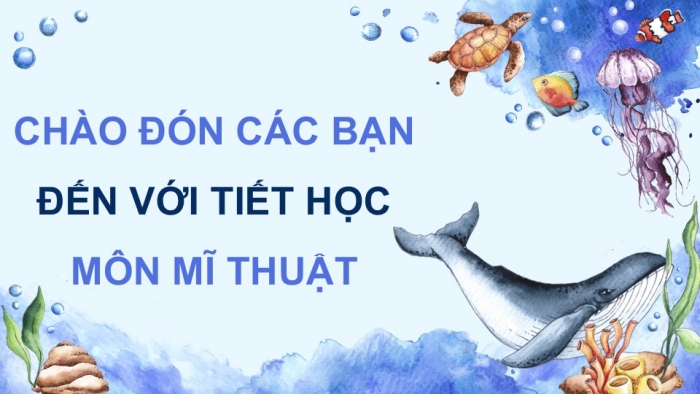 Giáo án điện tử Mĩ thuật 5 cánh diều Bài 9: Sinh vật biển