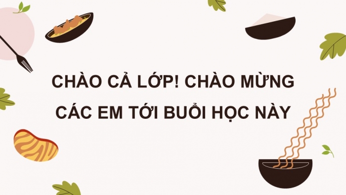 Giáo án điện tử Công nghệ 9 Chế biến thực phẩm Cánh diều Bài 9: Một số ngành nghề liên quan đến chế biến thực phẩm