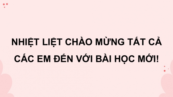 Giáo án điện tử Hoạt động trải nghiệm 9 kết nối Chủ đề 6 Tuần 1