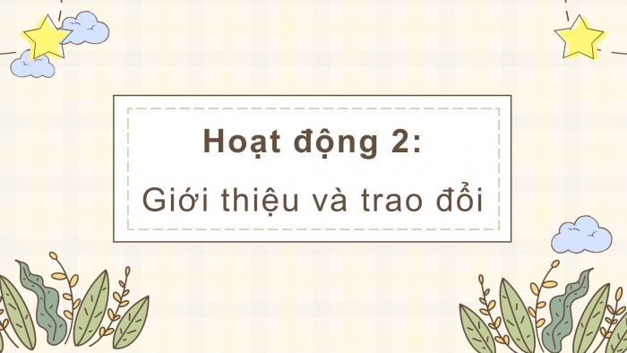 Giáo án điện tử Tiếng Việt 5 cánh diều Bài 12: Trao đổi Em đọc sách báo