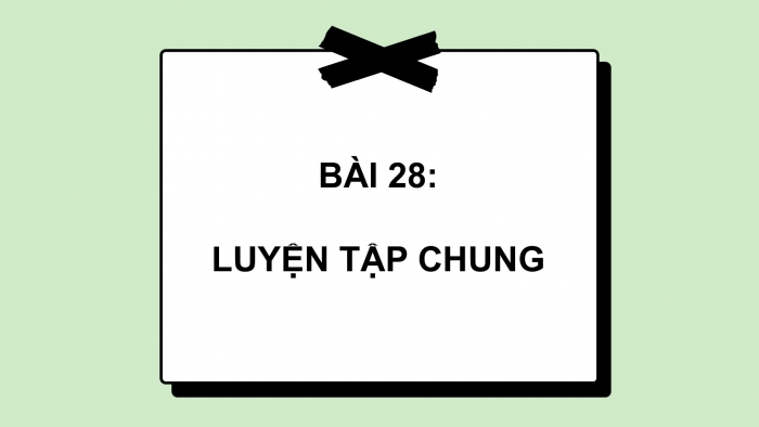 Giáo án PPT Toán 2 kết nối Bài 28: Luyện tập chung