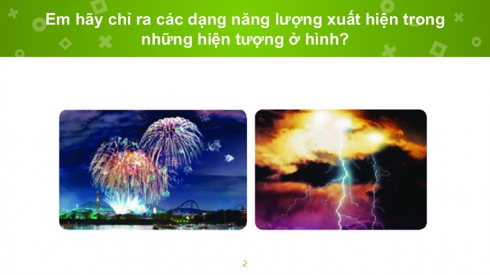 Giáo án PPT KHTN 6 kết nối Bài 47: Một số dạng năng lượng