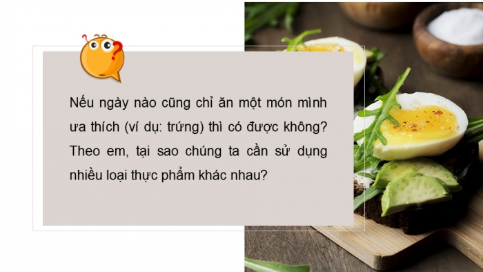 Giáo án PPT Công nghệ 6 chân trời Bài 4: Thực phẩm và dinh dưỡng