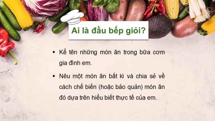 Giáo án PPT Công nghệ 6 chân trời Bài 5: Bảo quản và chế biến thực phẩm trong gia đình