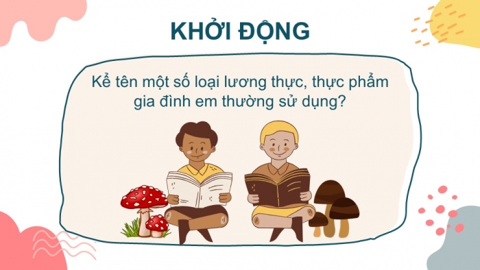 Giáo án PPT KHTN 6 chân trời Bài 14: Một số lương thực – thực phẩm