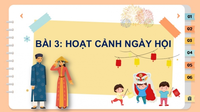 Giáo án PPT Mĩ thuật 6 chân trời Bài 3: Hoạt cảnh ngày hội