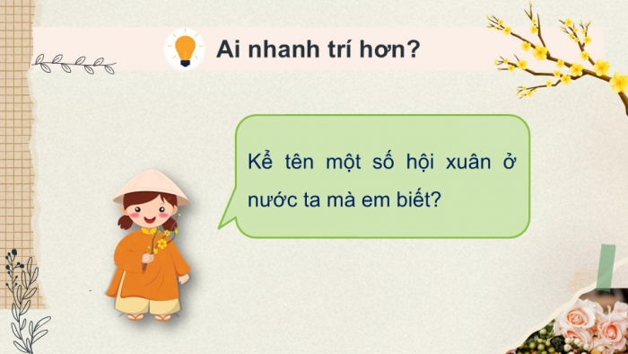 Giáo án PPT Mĩ thuật 6 chân trời Bài 4: Hội xuân quê hương