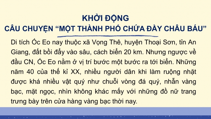 Giáo án PPT Lịch sử 6 chân trời Bài 13: Giao lưu thương mại và văn hoá ở Đông Nam Á từ đầu Công nguyên đến thế kỉ X