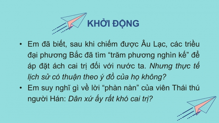 Giáo án PPT Lịch sử 6 chân trời Bài 18: Các cuộc đấu tranh giành độc lập dân tộc trước thế kỉ X