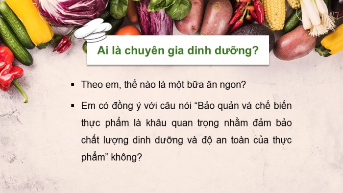 Giáo án PPT Công nghệ 6 kết nối Bài 5: Phương pháp bảo quản và chế biến thực phẩm