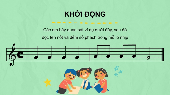 Giáo án PPT Âm nhạc 6 kết nối Tiết 10: Tìm hiểu Nhịp 4/4 (C), Bài đọc nhạc số 2, Ôn tập Thầy cô là tất cả