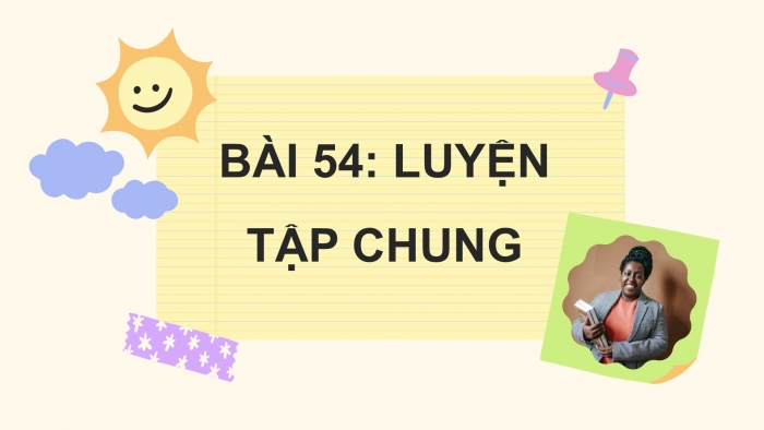 Giáo án PPT Toán 2 kết nối Bài 54: Luyện tập chung