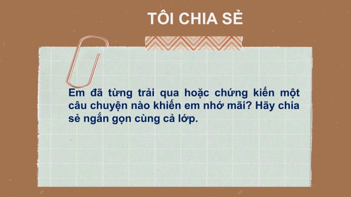 Giáo án PPT Ngữ văn 6 chân trời Bài 4 Viết: Kể lại một trải nghiệm của bản thân