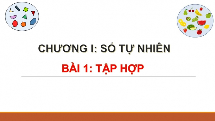 Giáo án PPT Toán 6 kết nối Bài 1: Tập hợp