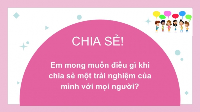 Giáo án PPT Ngữ văn 6 kết nối Bài 1: Kể lại một trải nghiệm của em