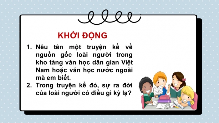 Giáo án PPT Ngữ văn 6 kết nối Bài 2: Chuyện cổ tích về loài người