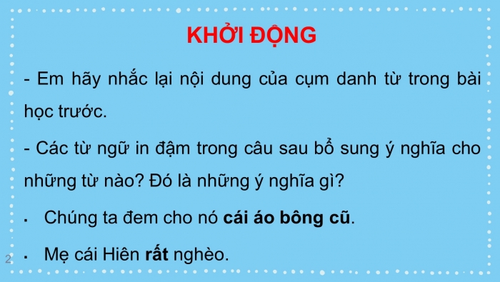 Giáo án PPT Ngữ văn 6 kết nối Bài 3: Cụm động từ và cụm tính từ