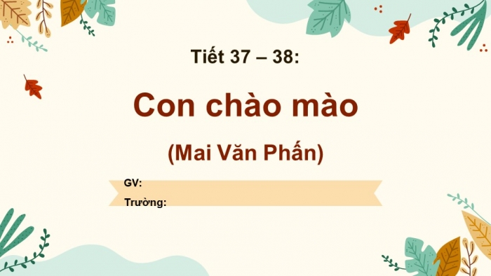 Giáo án PPT Ngữ văn 6 kết nối Bài 3: Con chào mào