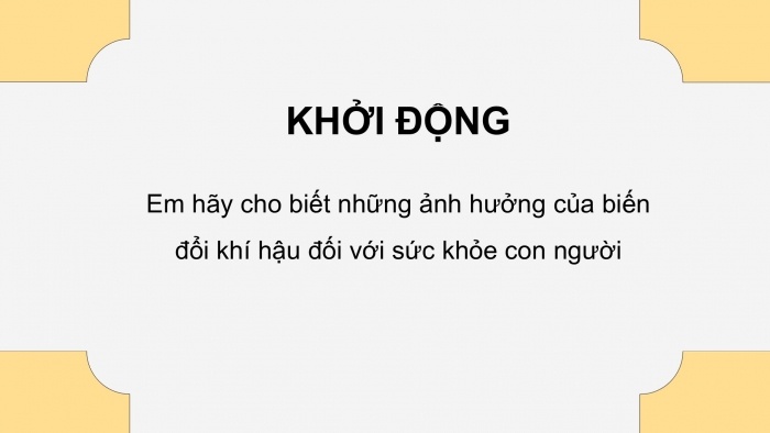 Giáo án PPT HĐTN 6 kết nối Tuần 28: Ứng phó với biến đổi khí hậu (tiếp)