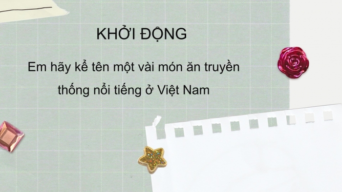 Giáo án PPT HĐTN 6 kết nối Tuần 35: Trổ tài chế biến món ăn truyền thống