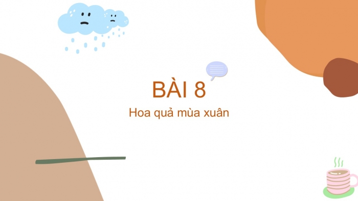 Giáo án PPT Mĩ thuật 2 cánh diều Bài 8: Hoa, quả mùa xuân