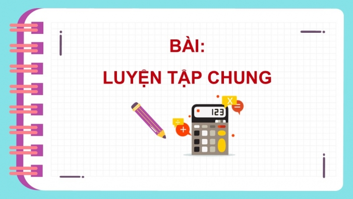 Giáo án PPT Toán 6 kết nối Chương 8 Luyện tập chung (1)