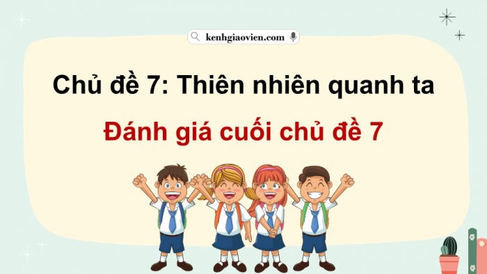 Giáo án điện tử Hoạt động trải nghiệm 9 cánh diều Đánh giá cuối Chủ đề 7