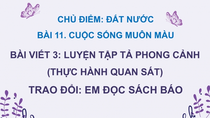 Giáo án điện tử Tiếng Việt 5 cánh diều Bài 11: Luyện tập tả phong cảnh (Thực hành quan sát)