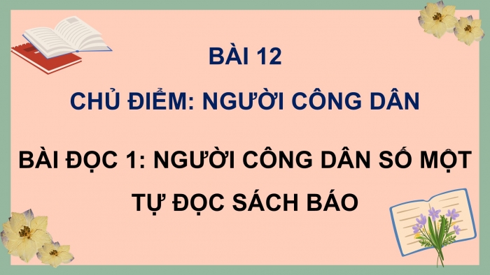 Giáo án điện tử Tiếng Việt 5 cánh diều Bài 12: Người công dân số Một